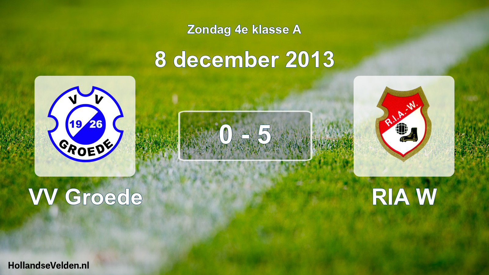 Total number of matches played: VV Groede - RIA W 0 - 5 (8 December 2013)