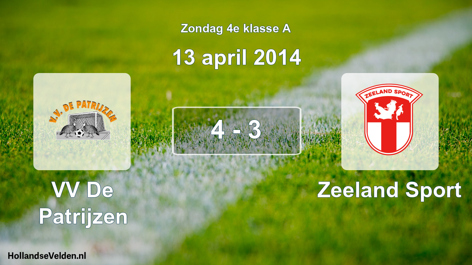 Total number of matches played: VV De Patrijzen - Zeeland Sport 4 - 3 (13 April 2014)