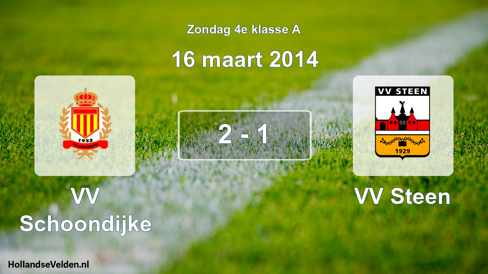 Total number of matches played: VV Schoondijke - VV Steen 2 - 1 (16 March 2014)