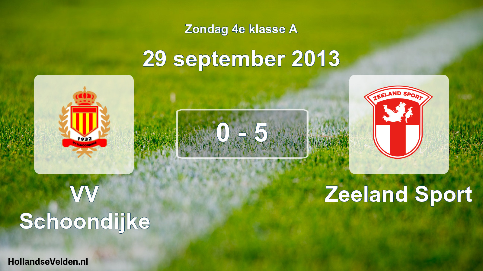 Total number of matches played: VV Schoondijke - Zeeland Sport 0 - 5 (29 September 2013)
