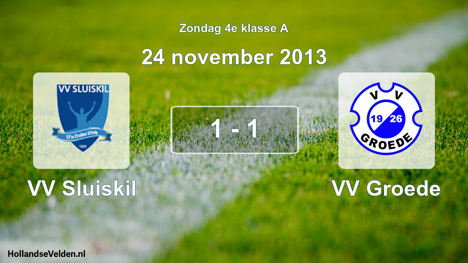 Total number of matches played: VV Sluiskil - VV Groede 1 - 1 (24 November 2013)