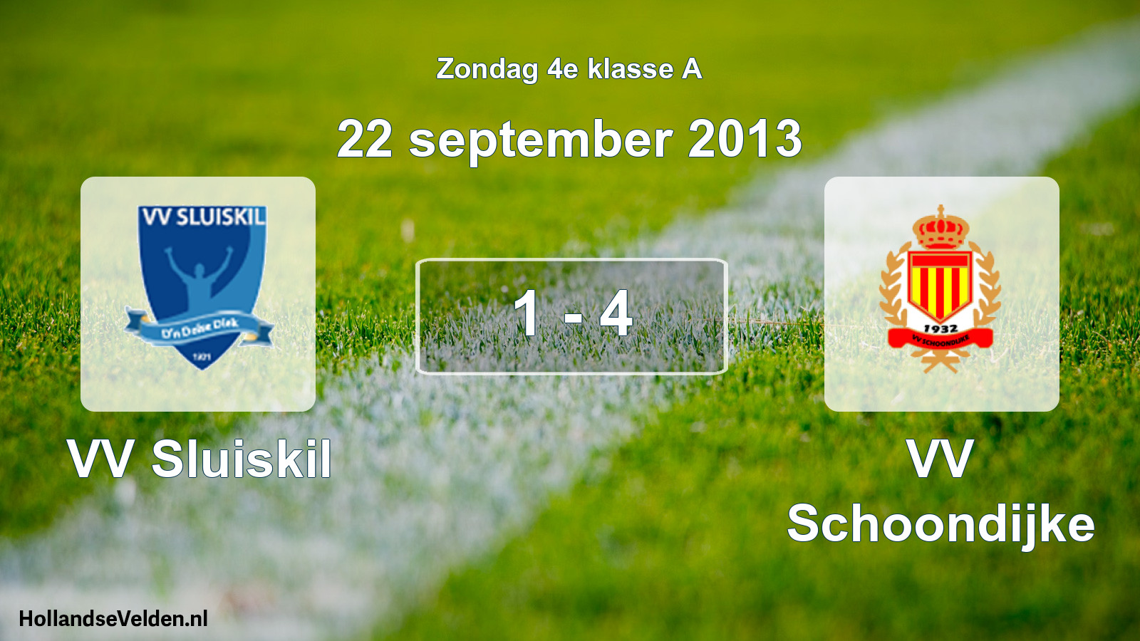 Total number of matches played: VV Sluiskil - VV Schoondijke 1 - 4 (22 September 2013)