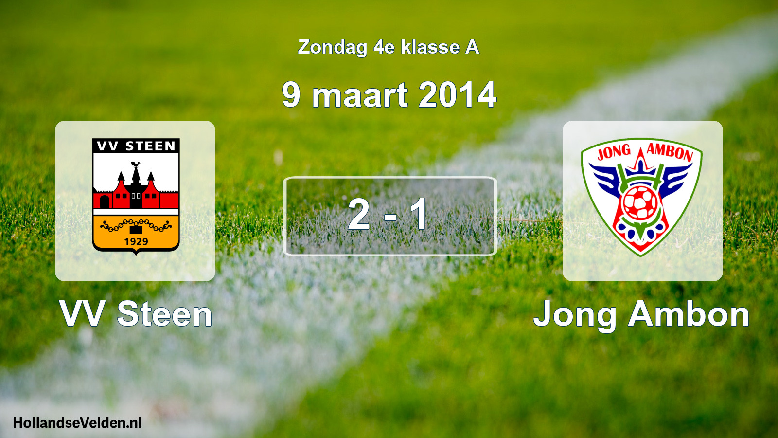 Total number of matches played: VV Steen - Jong Ambon 2 - 1 (9 March 2014)