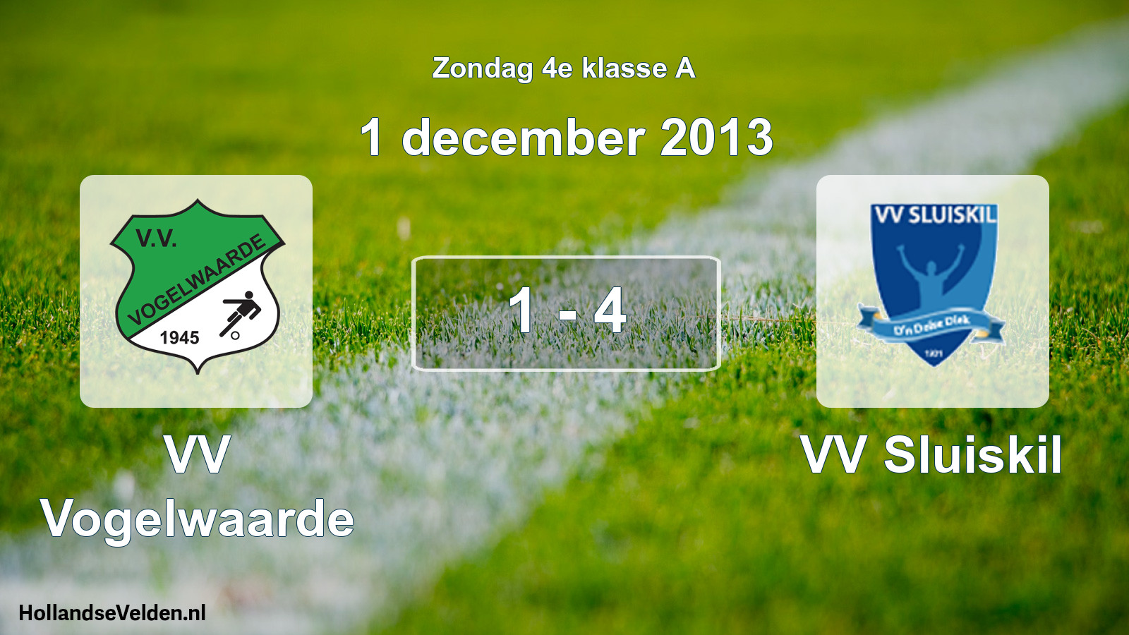 Total number of matches played: VV Vogelwaarde - VV Sluiskil 1 - 4 (1 December 2013)