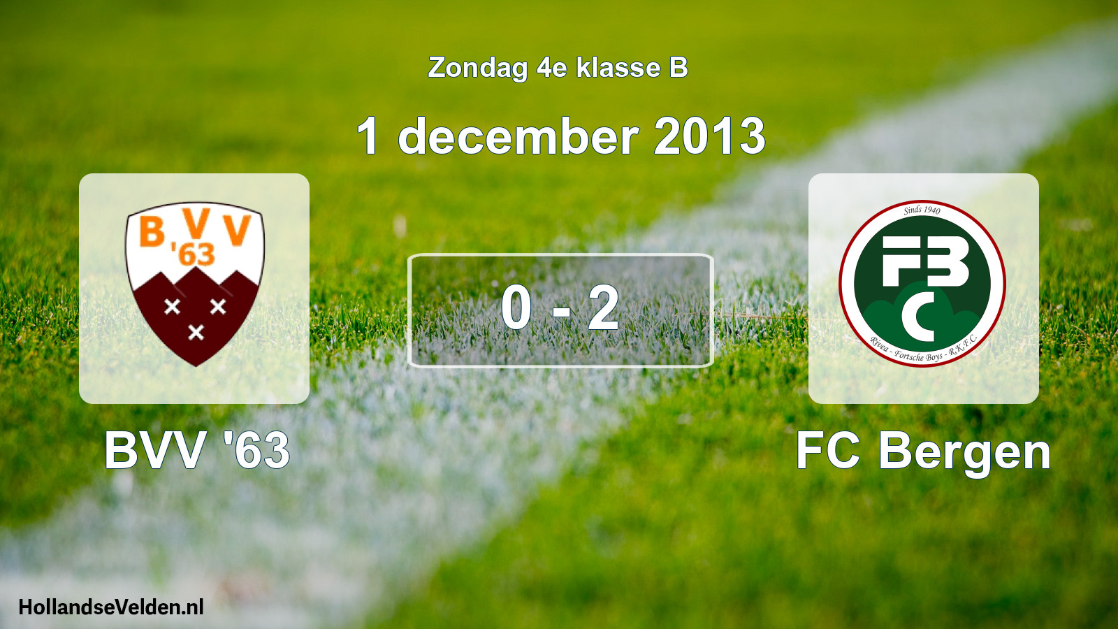 Total number of matches played: BVV '63 - FC Bergen 0 - 2 (1 December 2013)