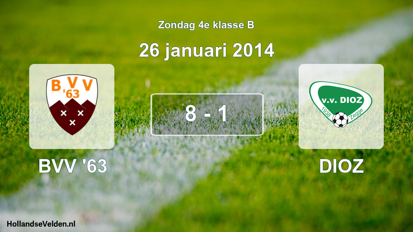 Total number of matches played: BVV '63 - DIOZ 8 - 1 (26 January 2014)