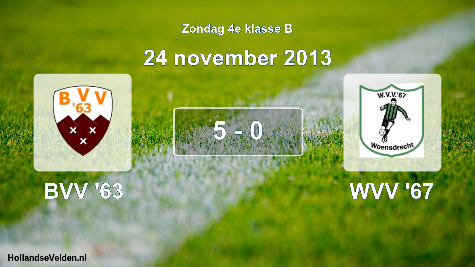 Total number of matches played: BVV '63 - WVV '67 5 - 0 (24 November 2013)