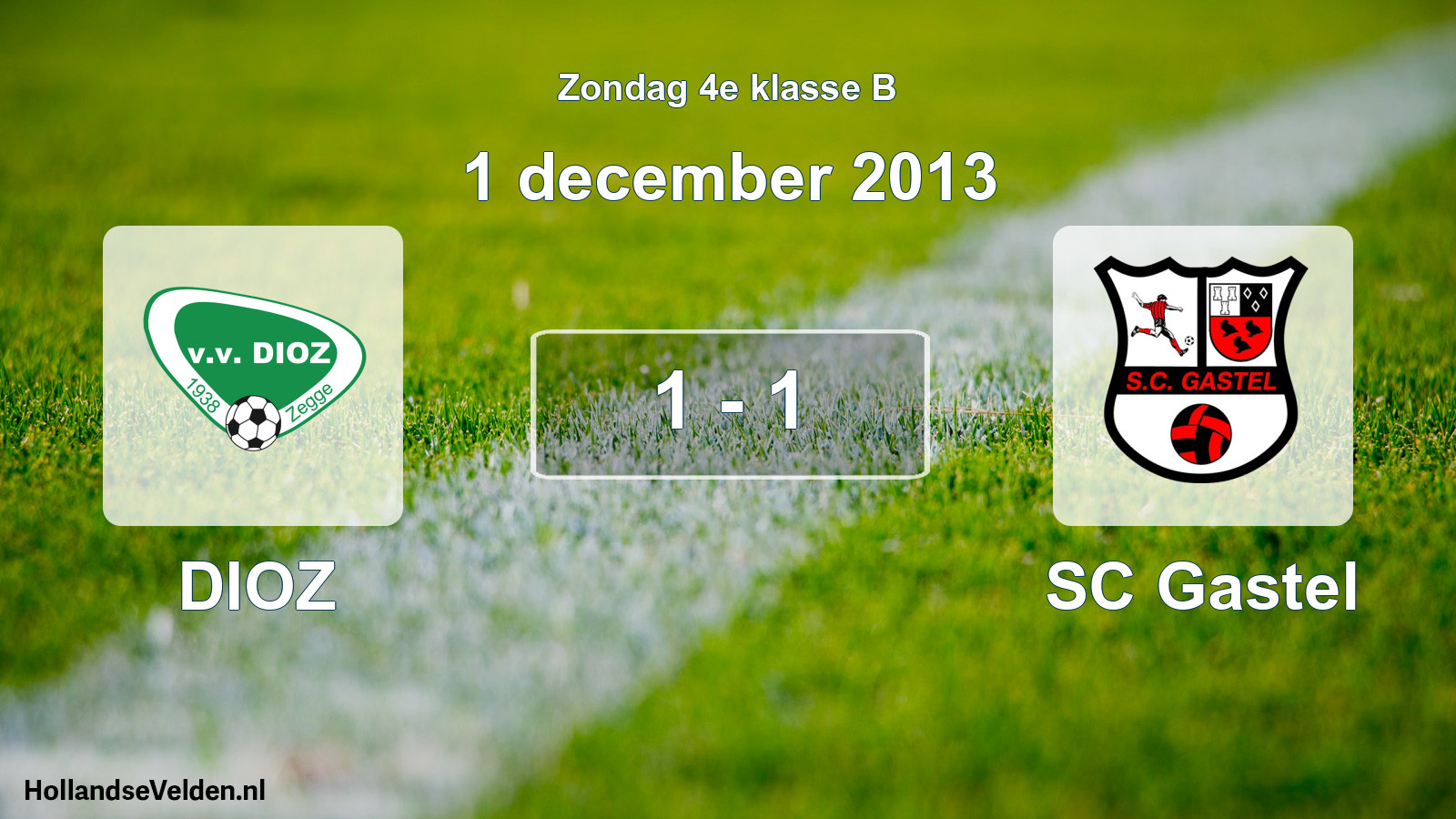 Total number of matches played: DIOZ - SC Gastel 1 - 1 (1 December 2013)