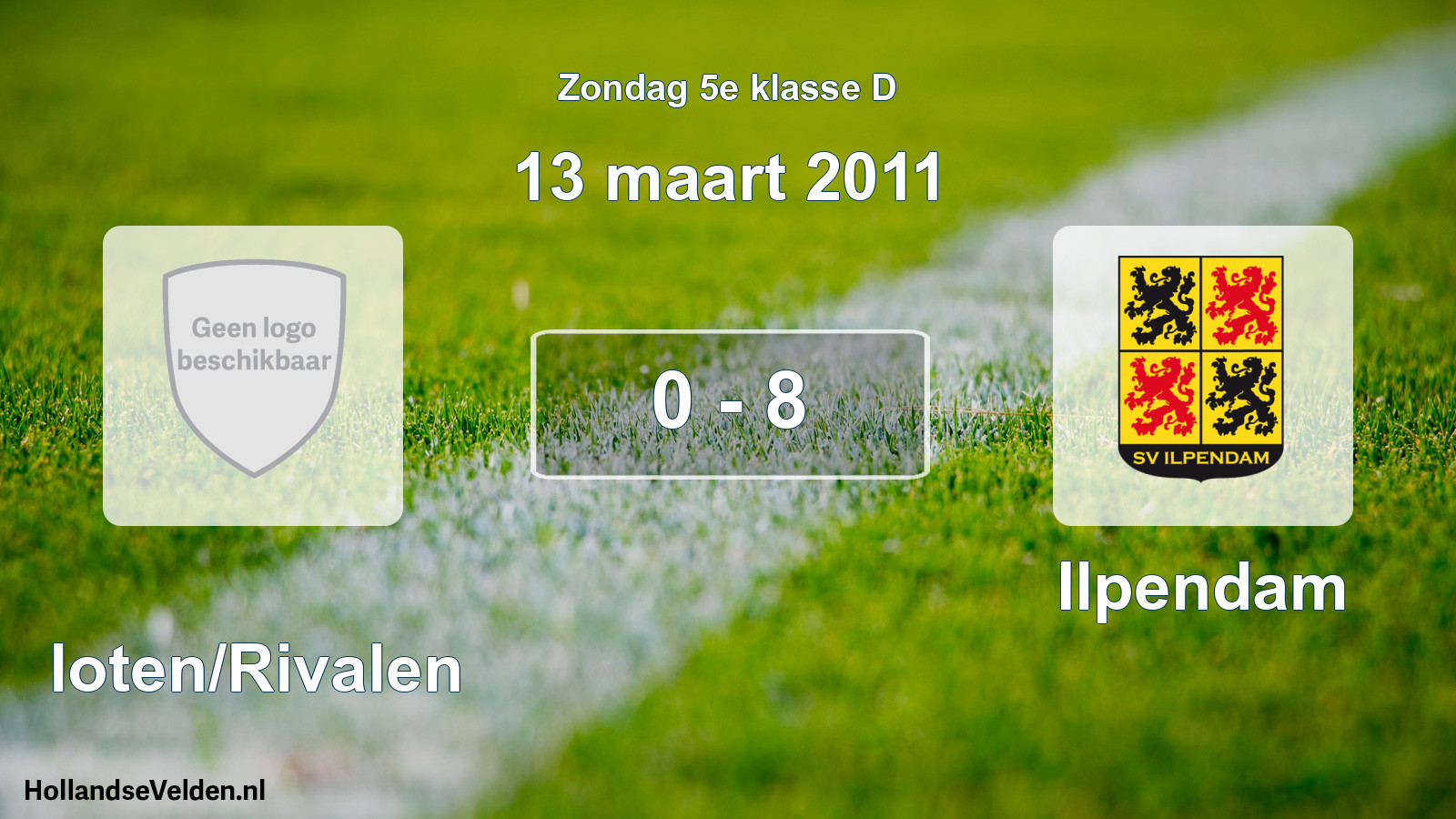 Total number of matches played: Sloten/Rivalen - Ilpendam 0 - 8 (13 March 2011)