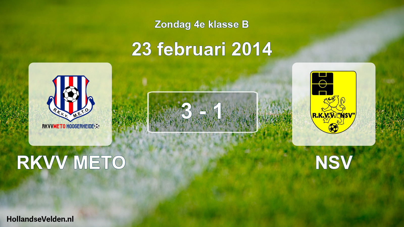 Total number of matches played: RKVV METO - NSV 3 - 1 (23 February 2014)