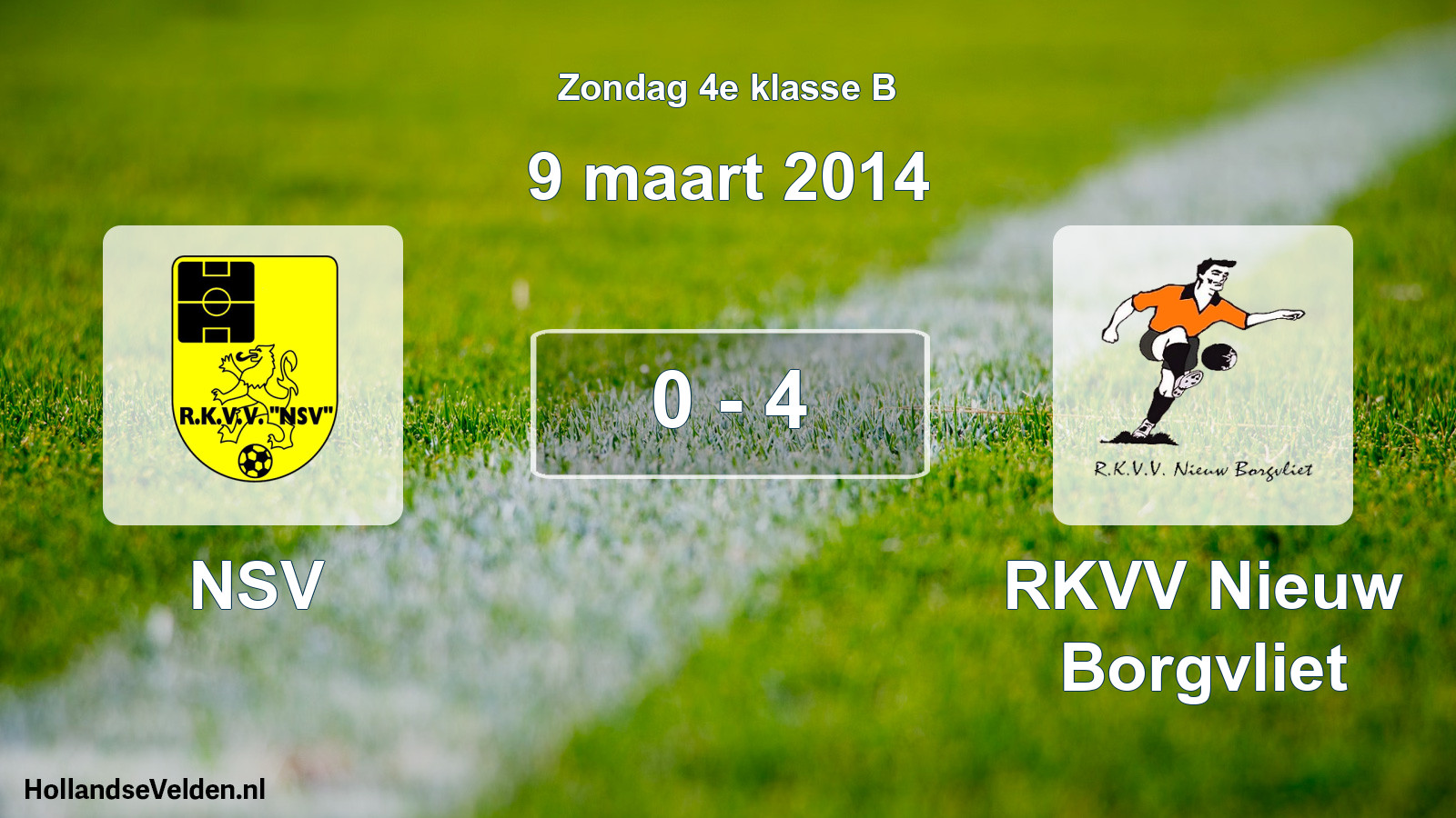 Total number of matches played: NSV - RKVV Nieuw Borgvliet 0 - 4 (9 March 2014)