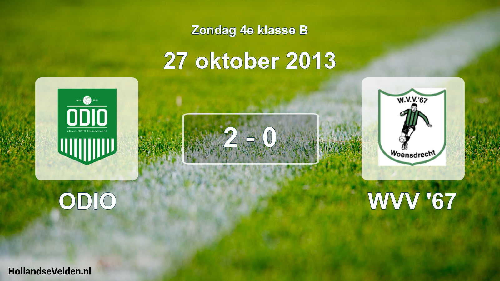 Total number of matches played: ODIO - WVV '67 2 - 0 (27 October 2013)