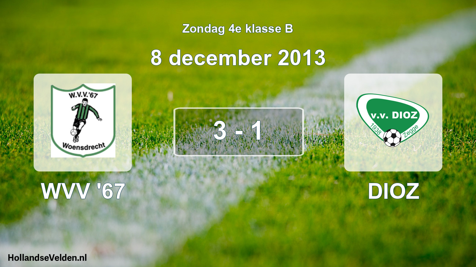 Total number of matches played: WVV '67 - DIOZ 3 - 1 (8 December 2013)
