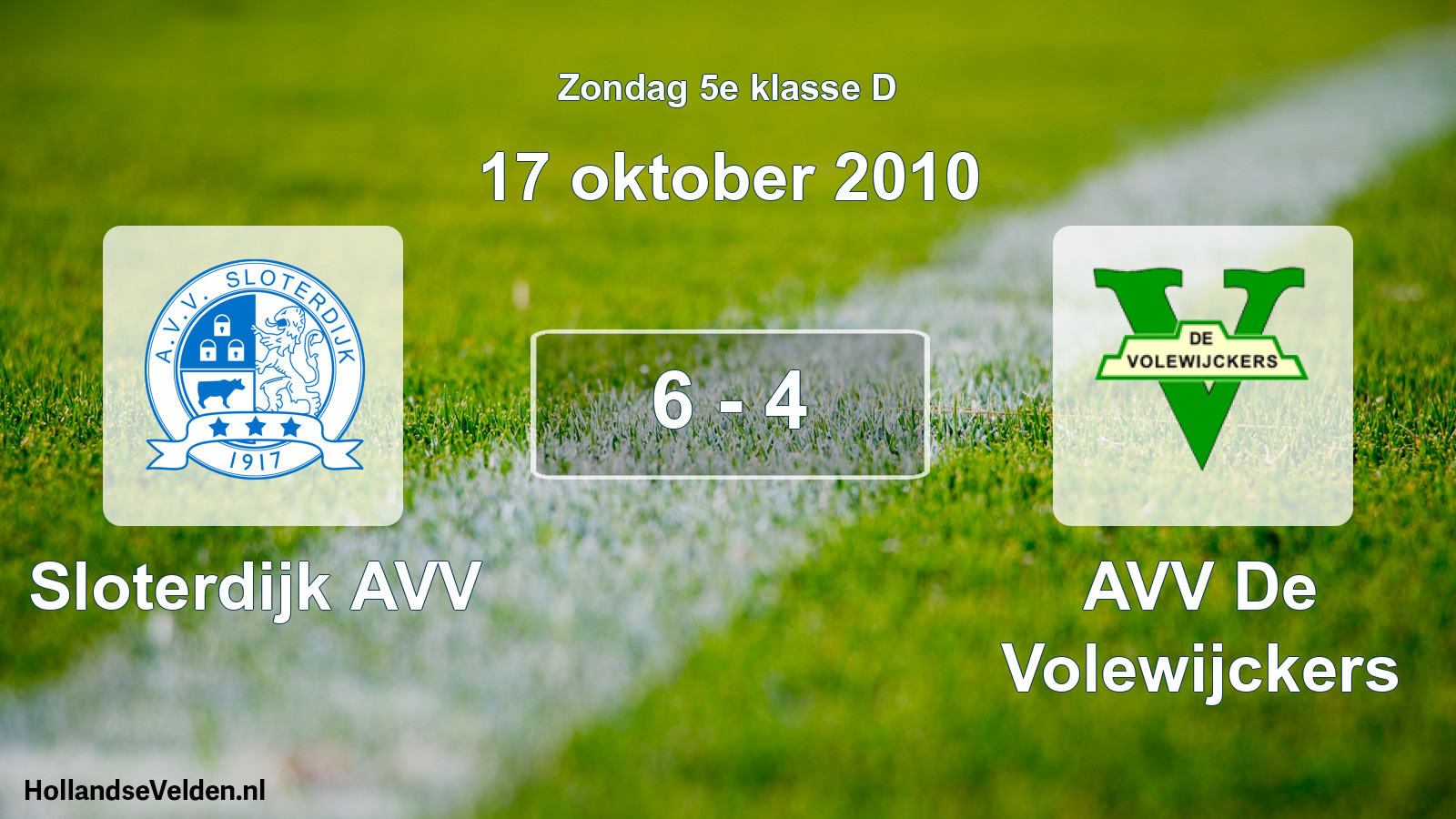Total number of matches played: Sloterdijk AVV - AVV De Volewijckers 6 - 4 (17 October 2010)