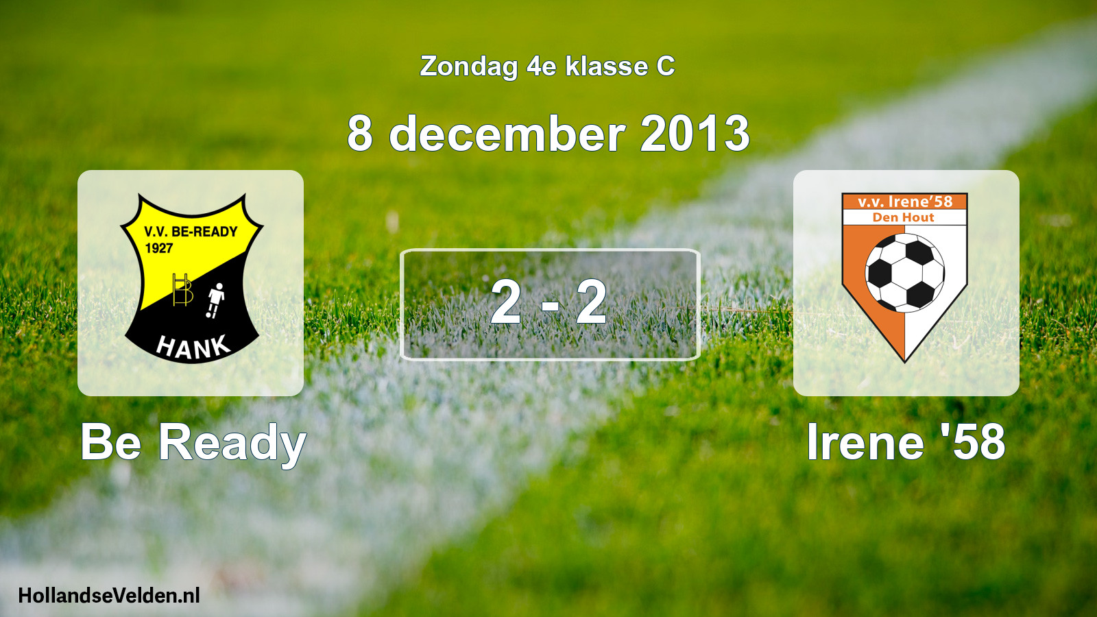Total number of matches played: Be Ready - Irene '58 2 - 2 (8 December 2013)