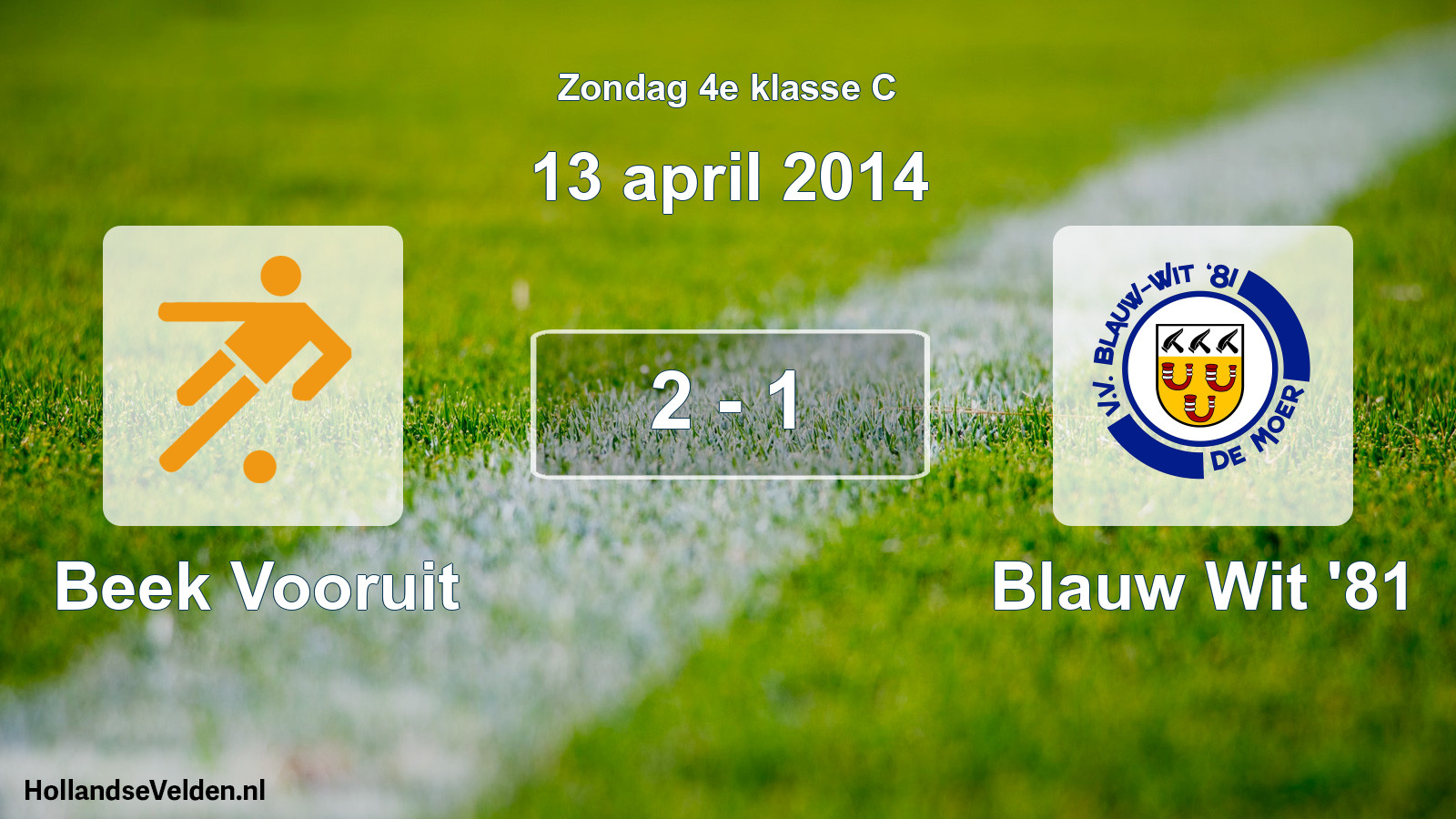 Total number of matches played: Beek Vooruit - Blauw Wit '81 2 - 1 (13 April 2014)