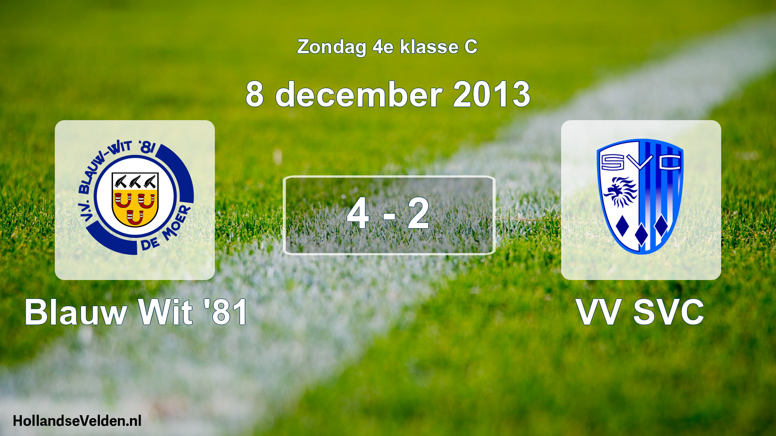 Total number of matches played: Blauw Wit '81 - VV SVC 4 - 2 (8 December 2013)