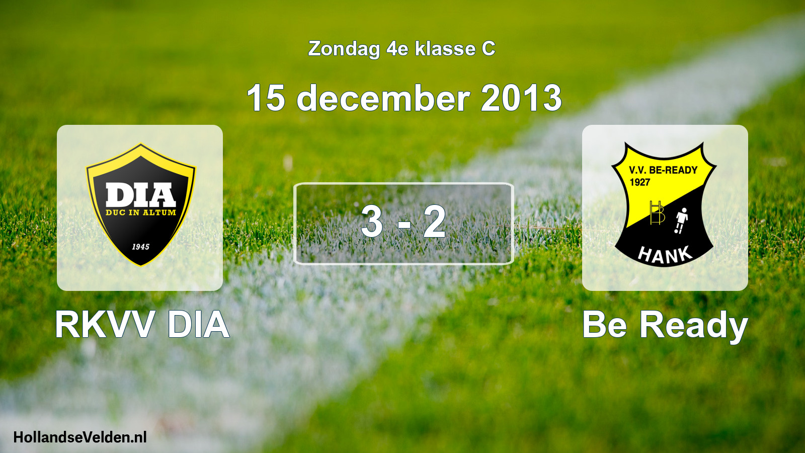 Total number of matches played: RKVV DIA - Be Ready 3 - 2 (15 December 2013)