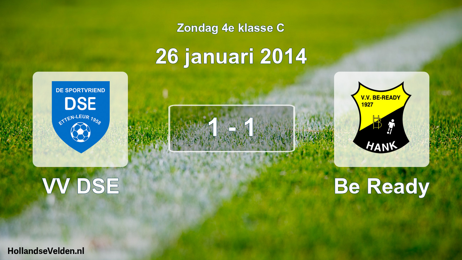 Total number of matches played: VV DSE - Be Ready 1 - 1 (26 January 2014)