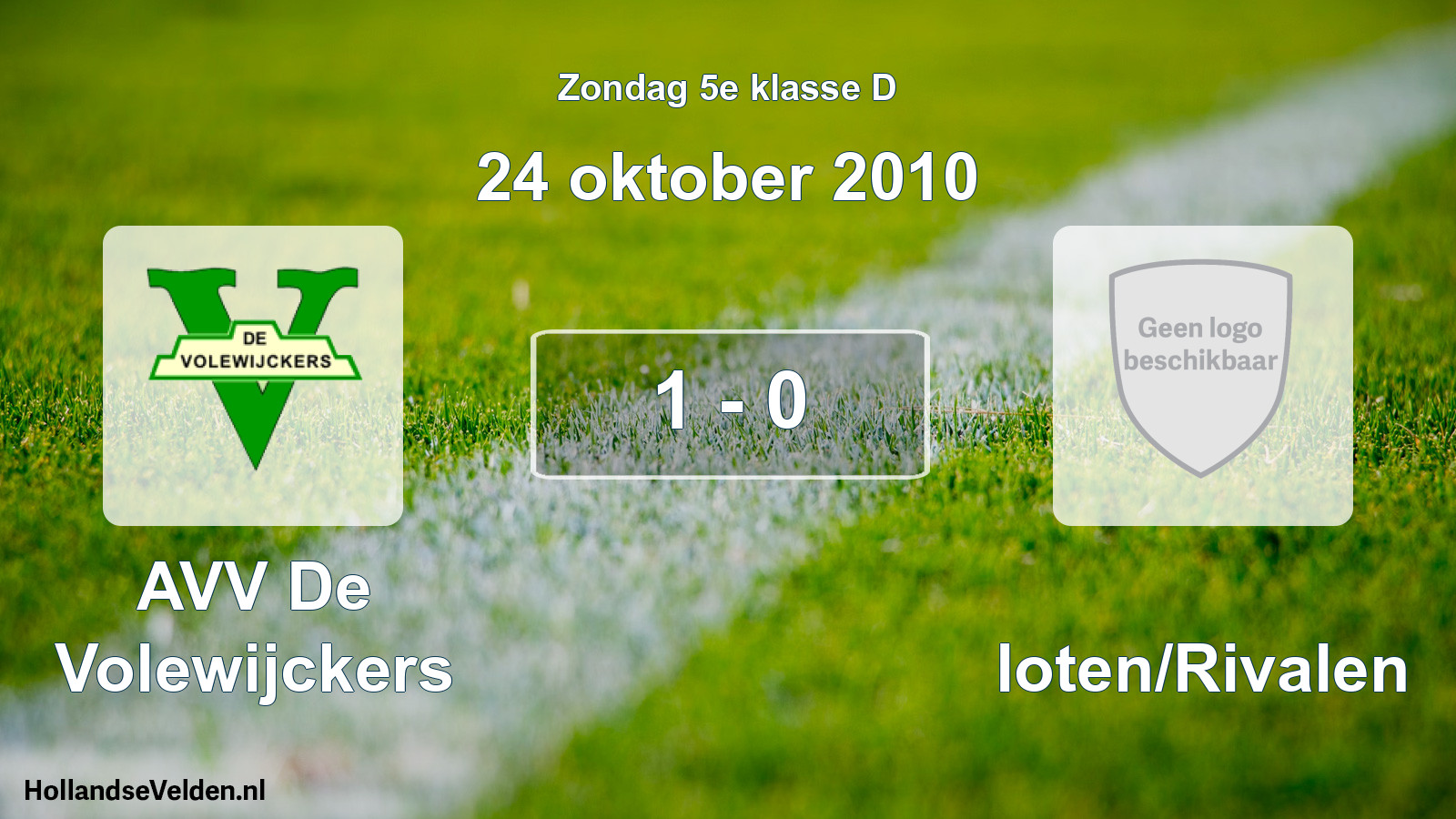 Total number of matches played: AVV De Volewijckers - Sloten/Rivalen 1 - 0 (24 October 2010)