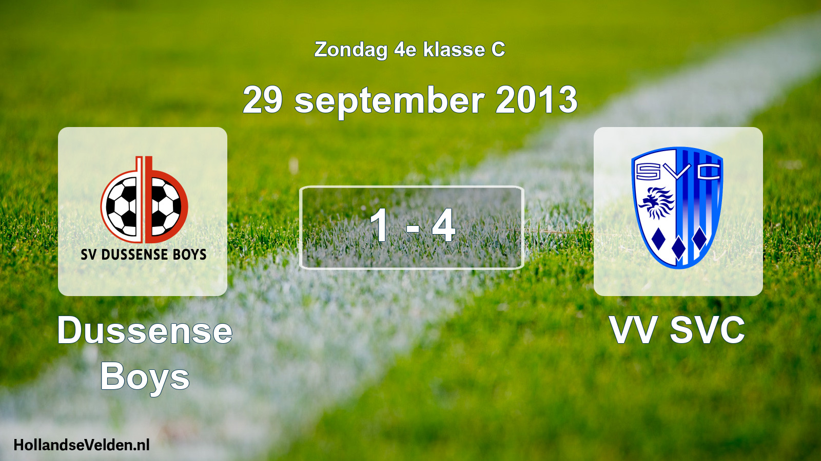 Total number of matches played: Dussense Boys - VV SVC 1 - 4 (29 September 2013)