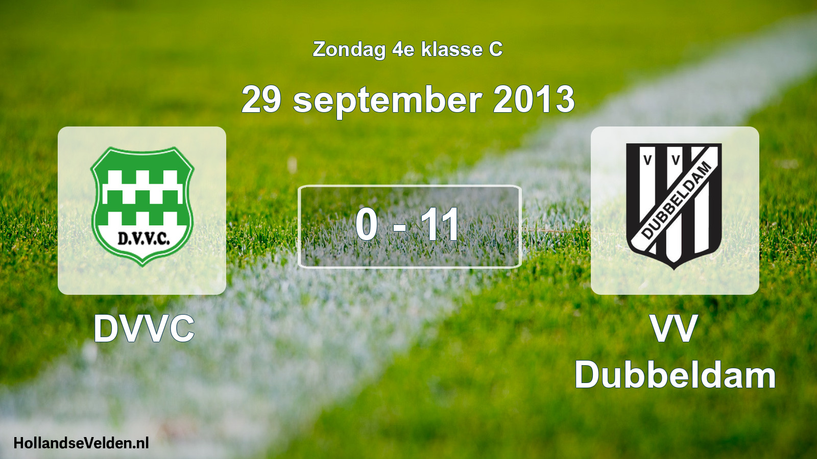 Total number of matches played: DVVC - VV Dubbeldam 0 - 11 (29 September 2013)