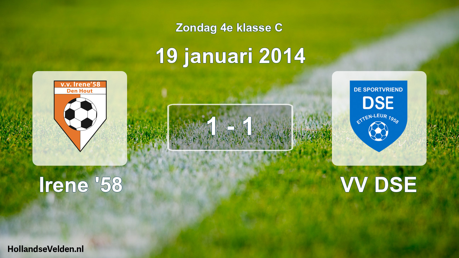 Total number of matches played: Irene '58 - VV DSE 1 - 1 (19 January 2014)