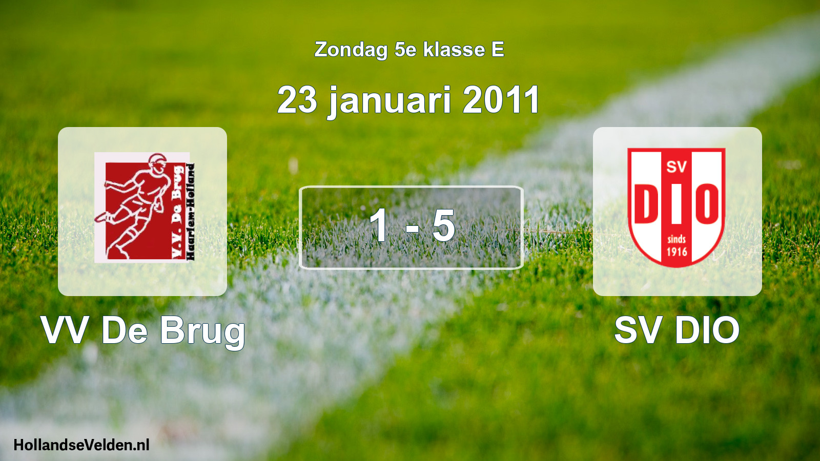 Total number of matches played: VV De Brug - SV DIO 1 - 5 (23 January 2011)