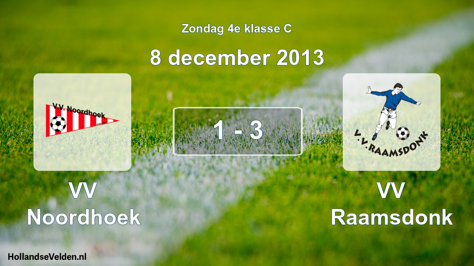 Total number of matches played: VV Noordhoek - VV Raamsdonk 1 - 3 (8 December 2013)
