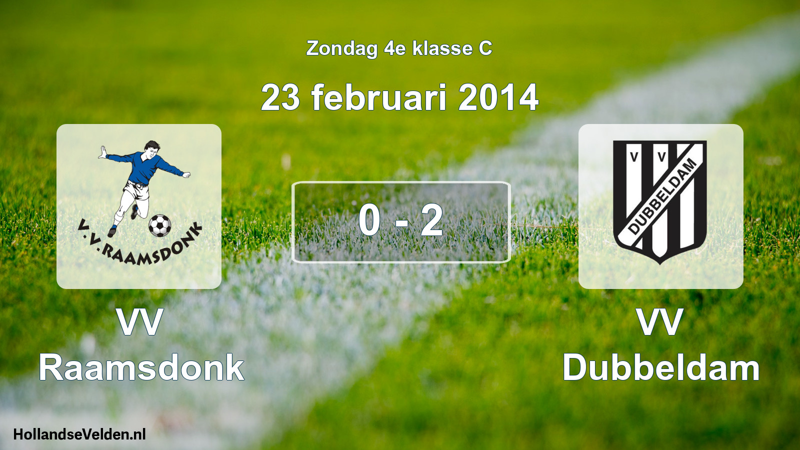 Total number of matches played: VV Raamsdonk - VV Dubbeldam 0 - 2 (23 February 2014)