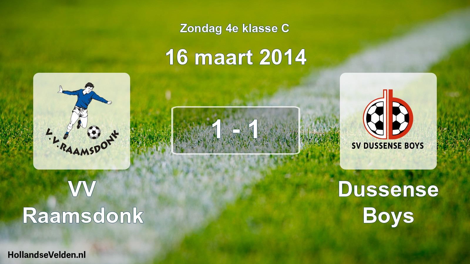 Total number of matches played: VV Raamsdonk - Dussense Boys 1 - 1 (16 March 2014)