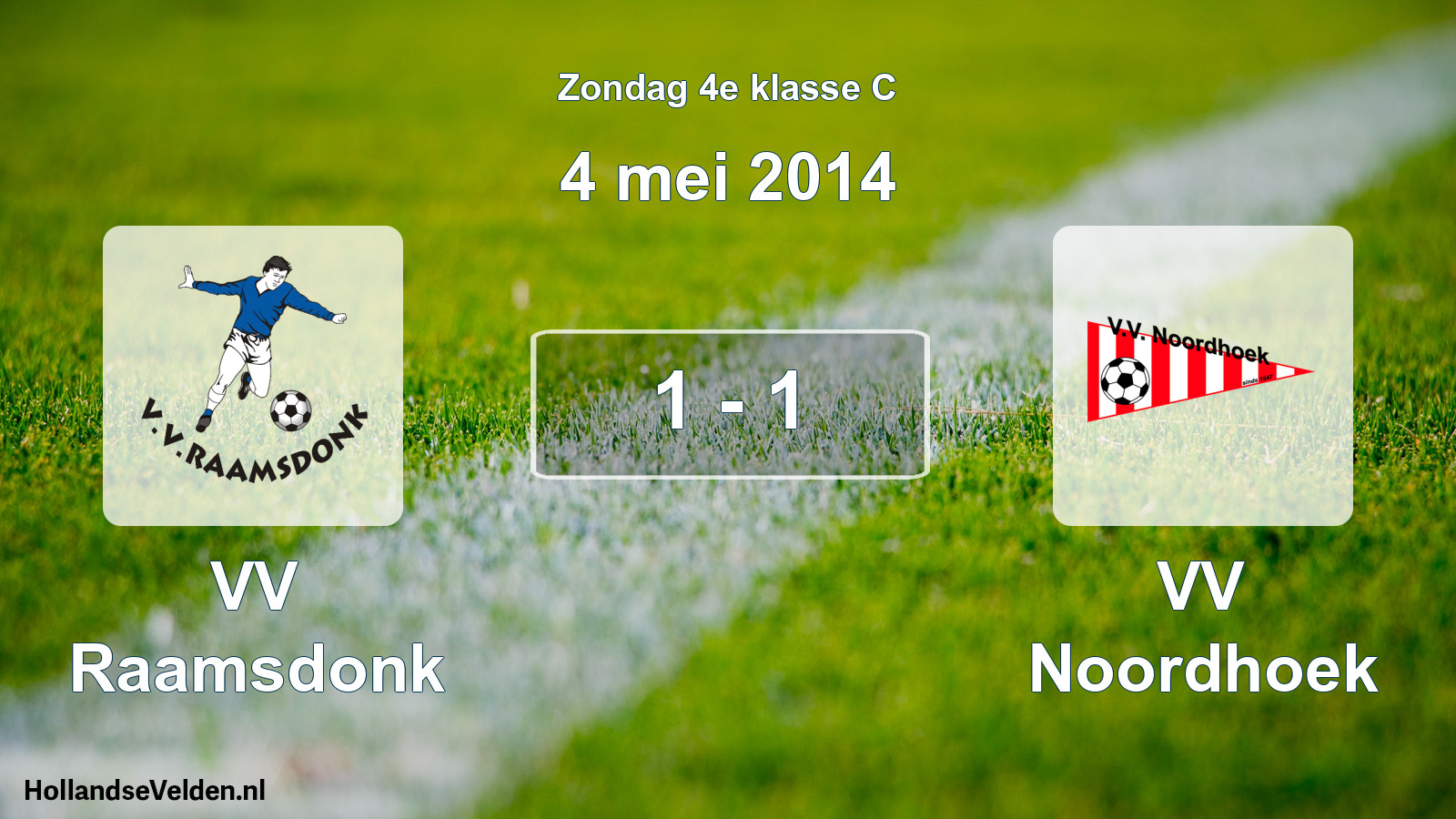 Total number of matches played: VV Raamsdonk - VV Noordhoek 1 - 1 (4 May 2014)