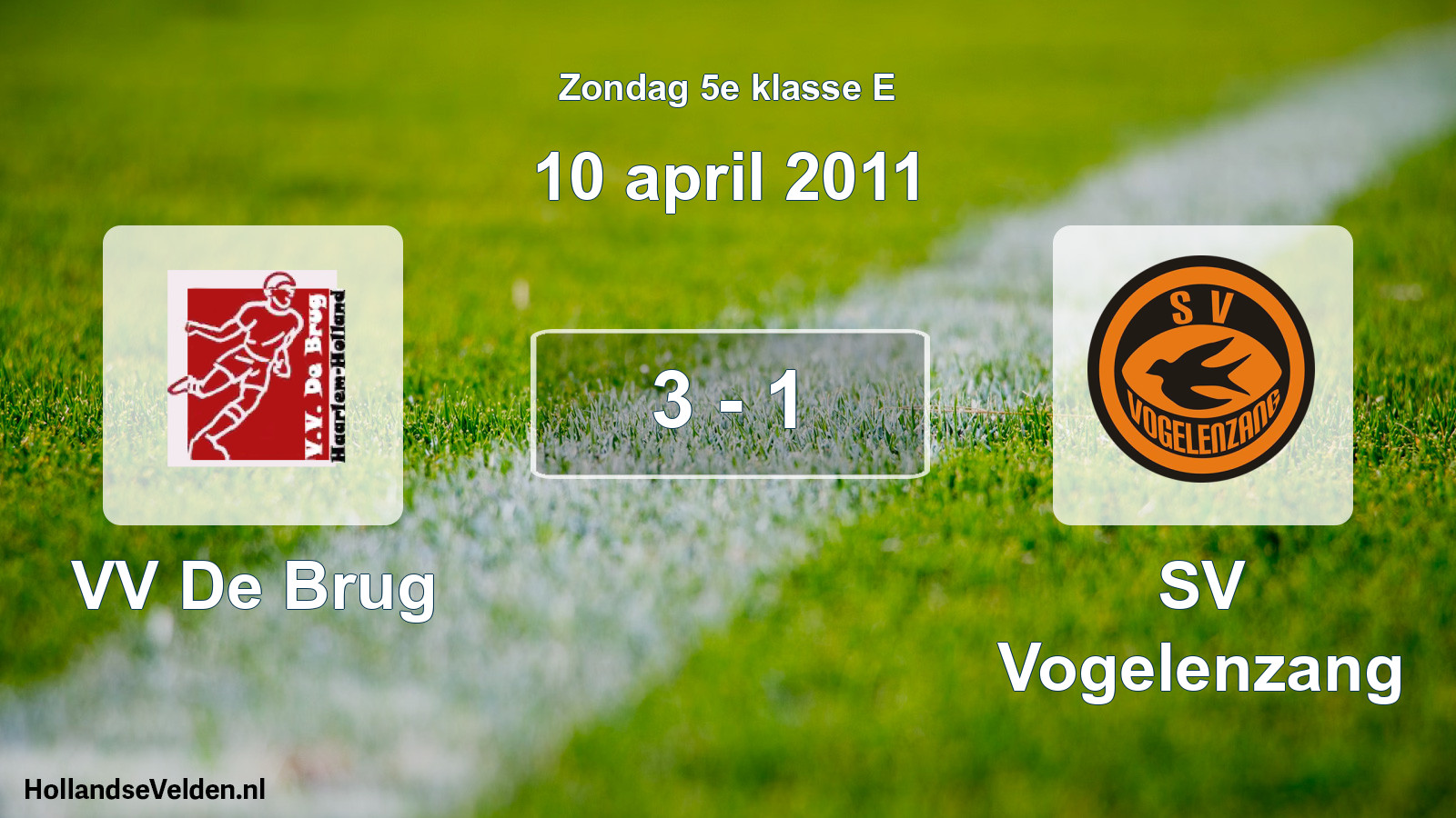 Total number of matches played: VV De Brug - SV Vogelenzang 3 - 1 (10 April 2011)