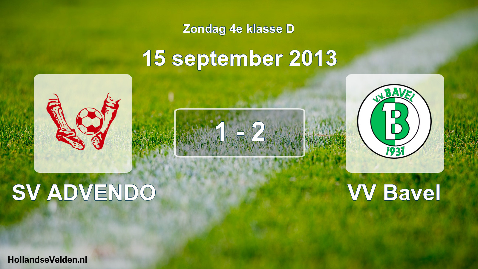 Total number of matches played: SV ADVENDO - VV Bavel 1 - 2 (15 September 2013)