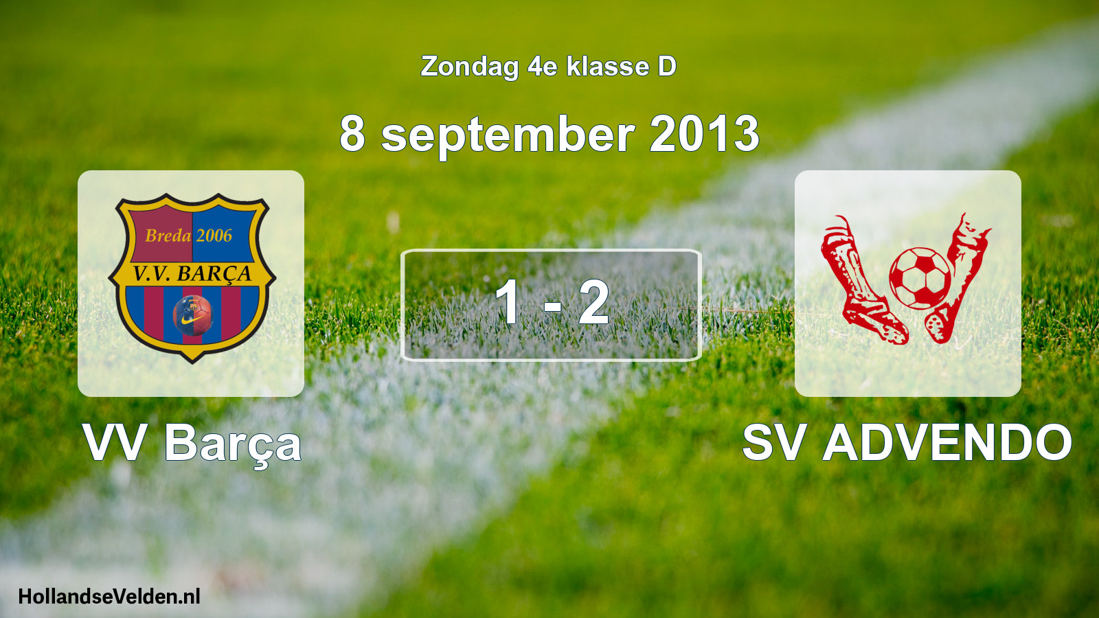 Total number of matches played: VV Barça - SV ADVENDO 1 - 2 (8 September 2013)