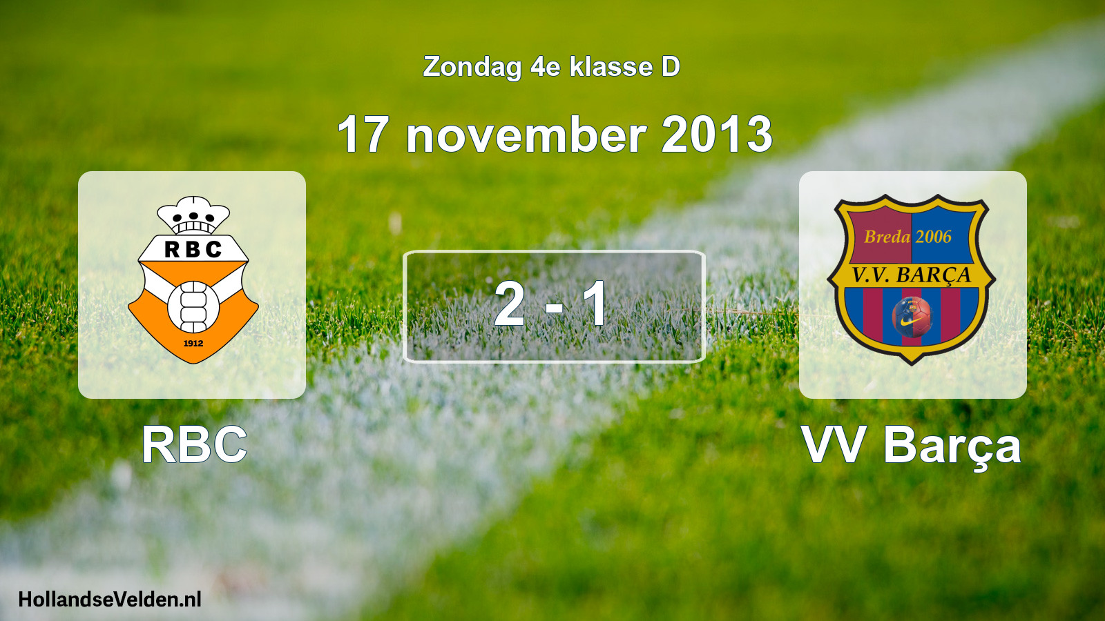 Total number of matches played: RBC - VV Barça 2 - 1 (17 November 2013)