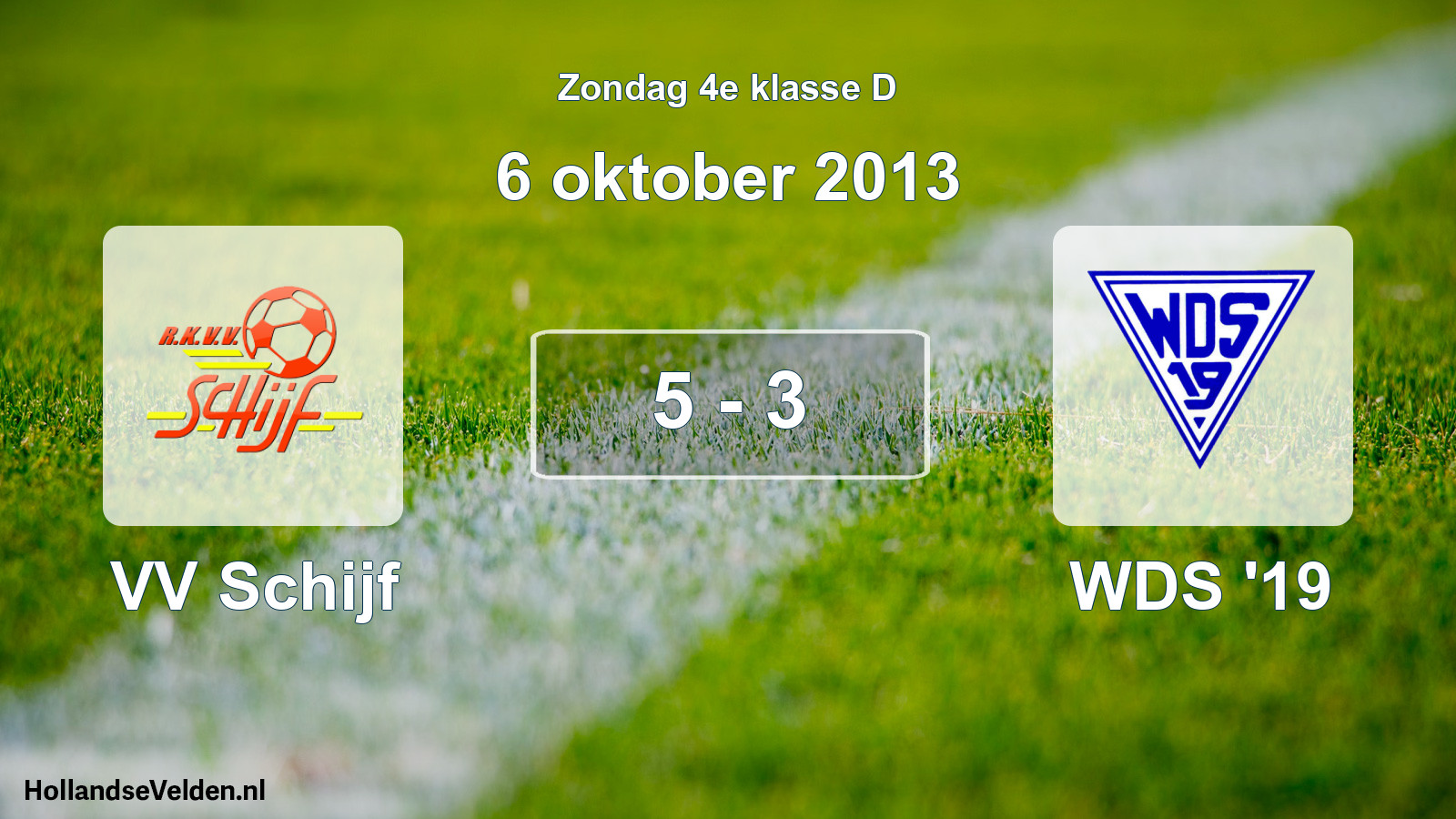 Total number of matches played: VV Schijf - WDS '19 5 - 3 (6 October 2013)