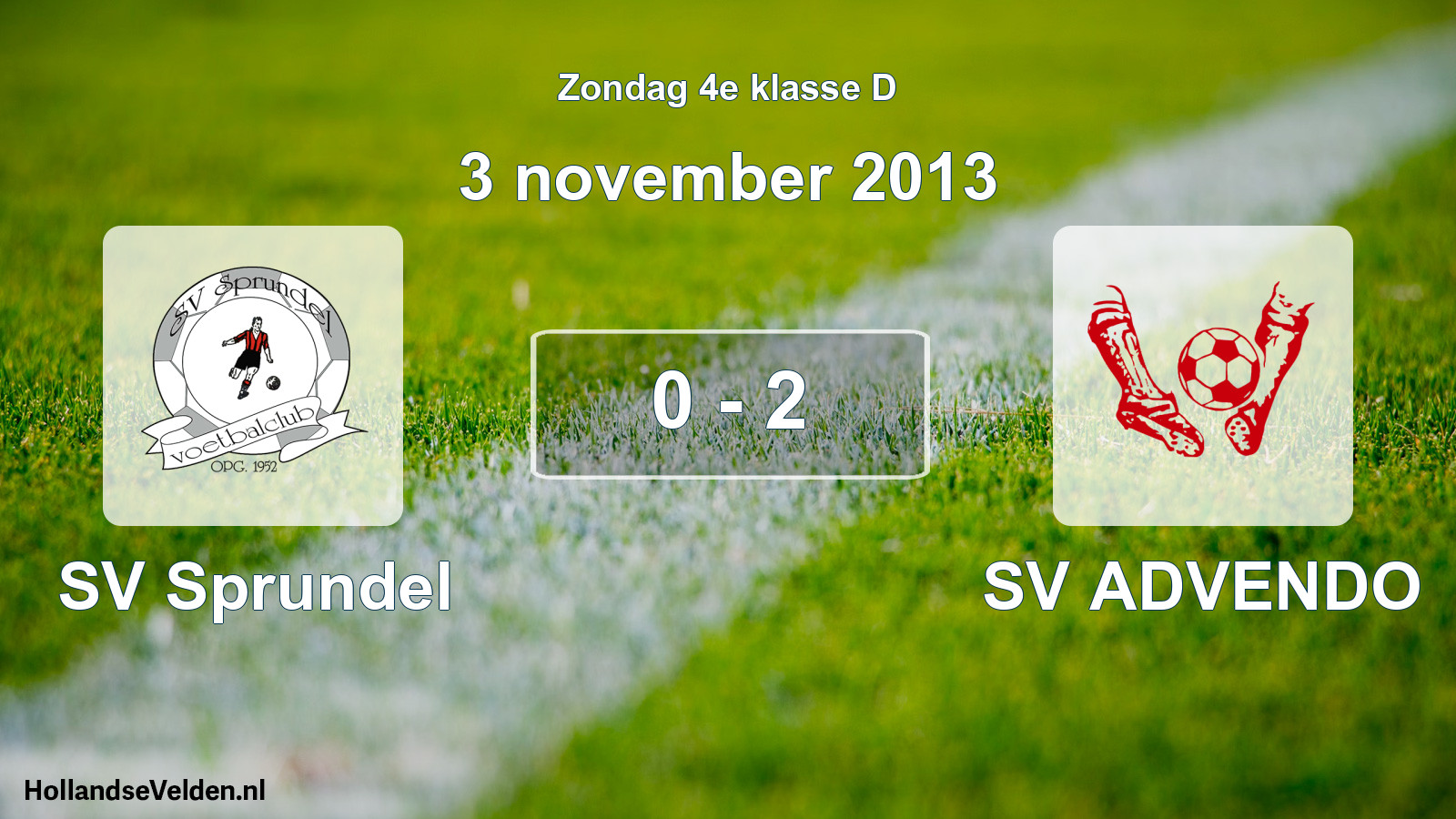 Total number of matches played: SV Sprundel - SV ADVENDO 0 - 2 (3 November 2013)