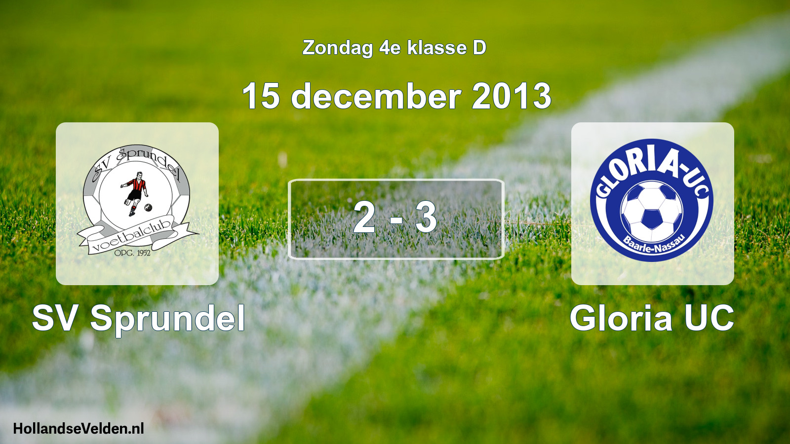 Total number of matches played: SV Sprundel - Gloria UC 2 - 3 (15 December 2013)