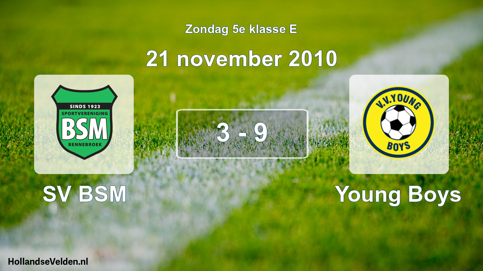 Total number of matches played: SV BSM - Young Boys 3 - 9 (21 November 2010)