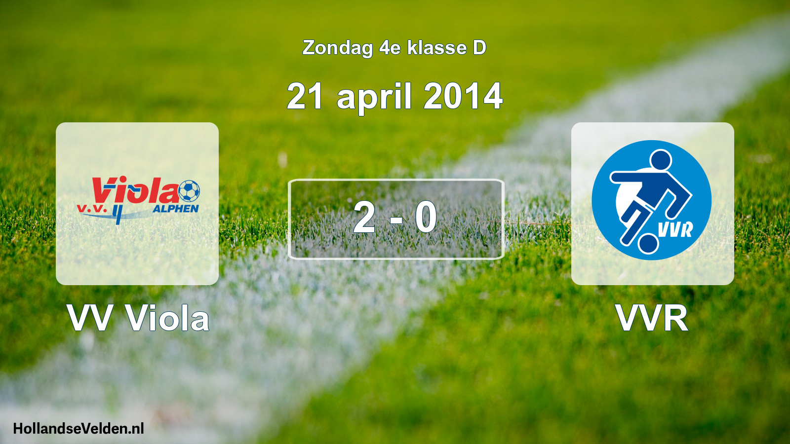 Total number of matches played: VV Viola - VVR 2 - 0 (21 April 2014)