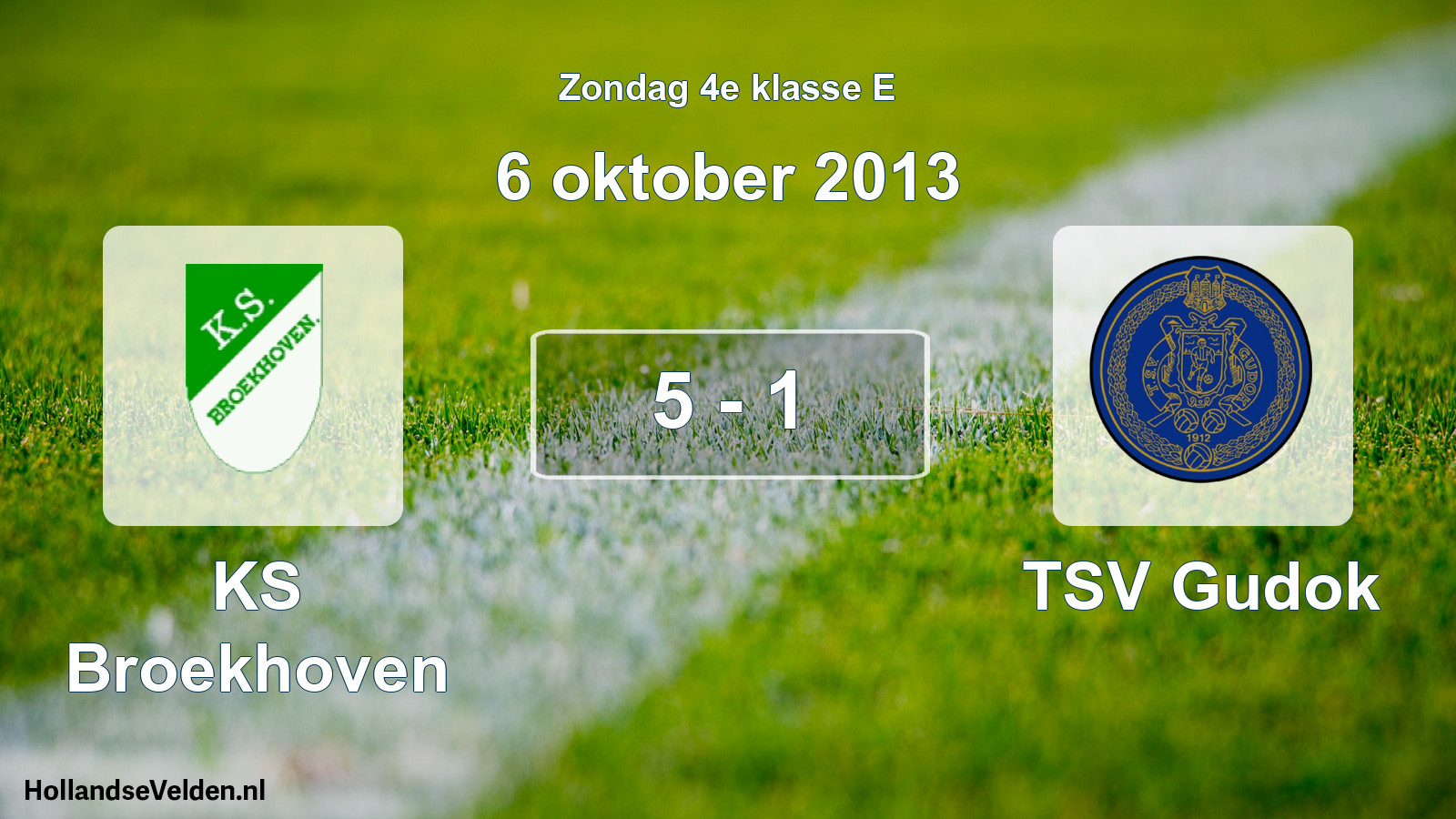 Total number of matches played: KS Broekhoven - TSV Gudok 5 - 1 (6 October 2013)