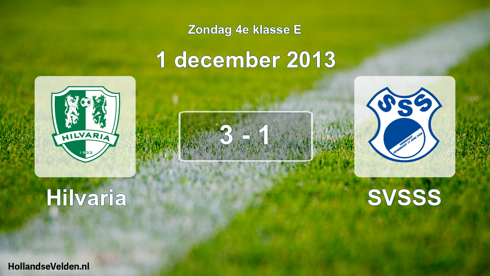 Total number of matches played: Hilvaria - SVSSS 3 - 1 (1 December 2013)