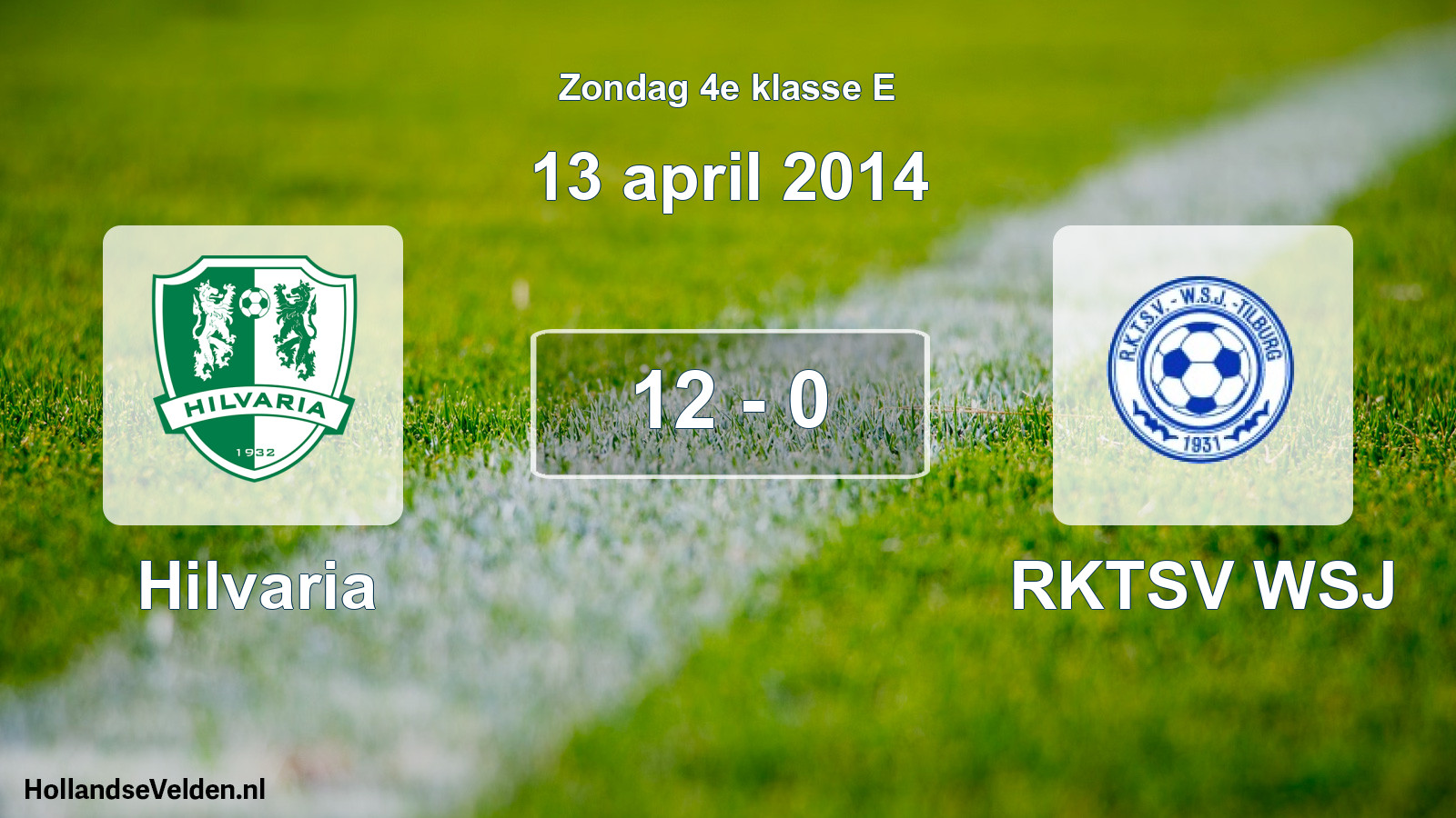 Total number of matches played: Hilvaria - RKTSV WSJ 12 - 0 (13 April 2014)