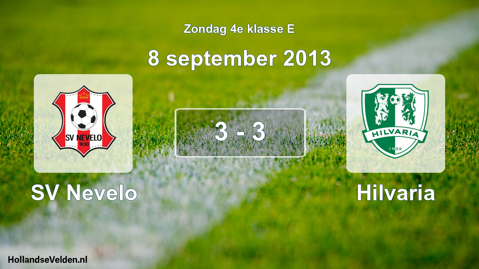 Total number of matches played: SV Nevelo - Hilvaria 3 - 3 (8 September 2013)