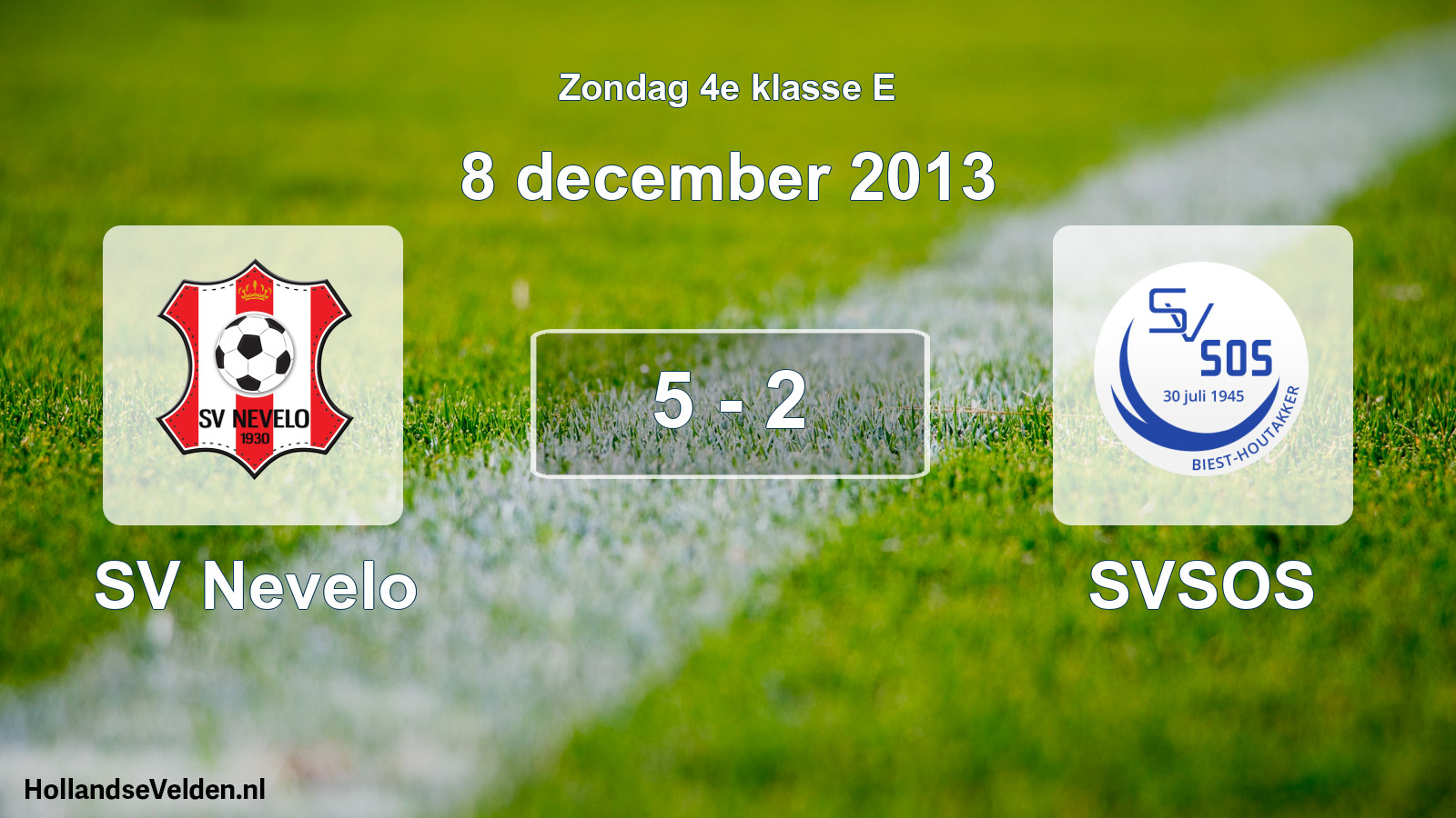 Total number of matches played: SV Nevelo - SVSOS 5 - 2 (8 December 2013)
