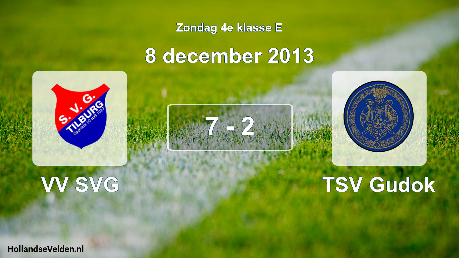 Total number of matches played: VV SVG - TSV Gudok 7 - 2 (8 December 2013)
