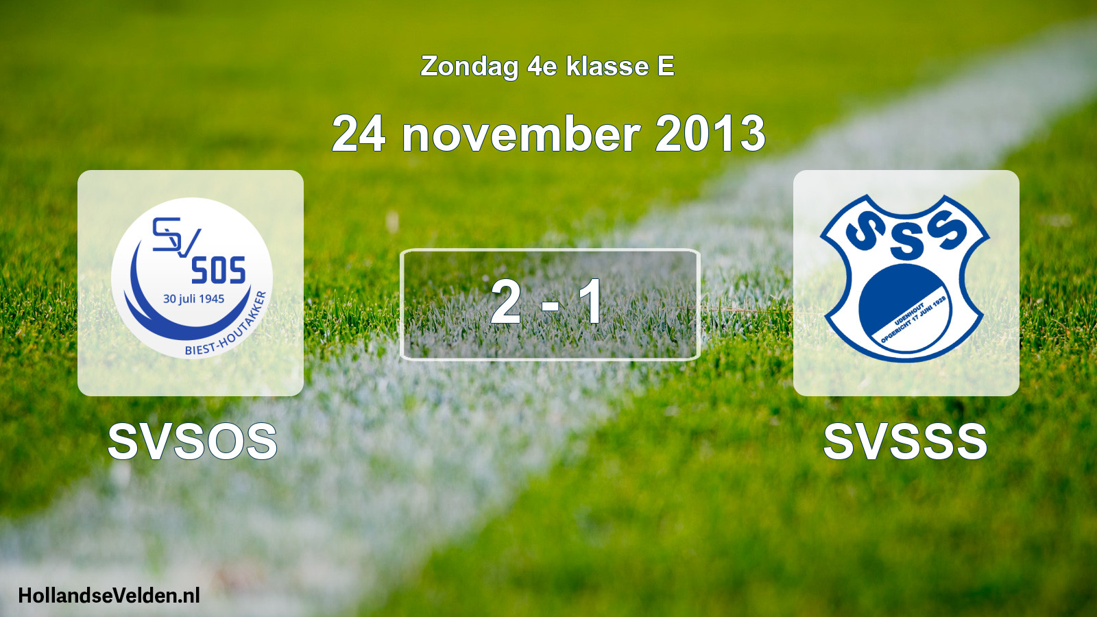 Total number of matches played: SVSOS - SVSSS 2 - 1 (24 November 2013)