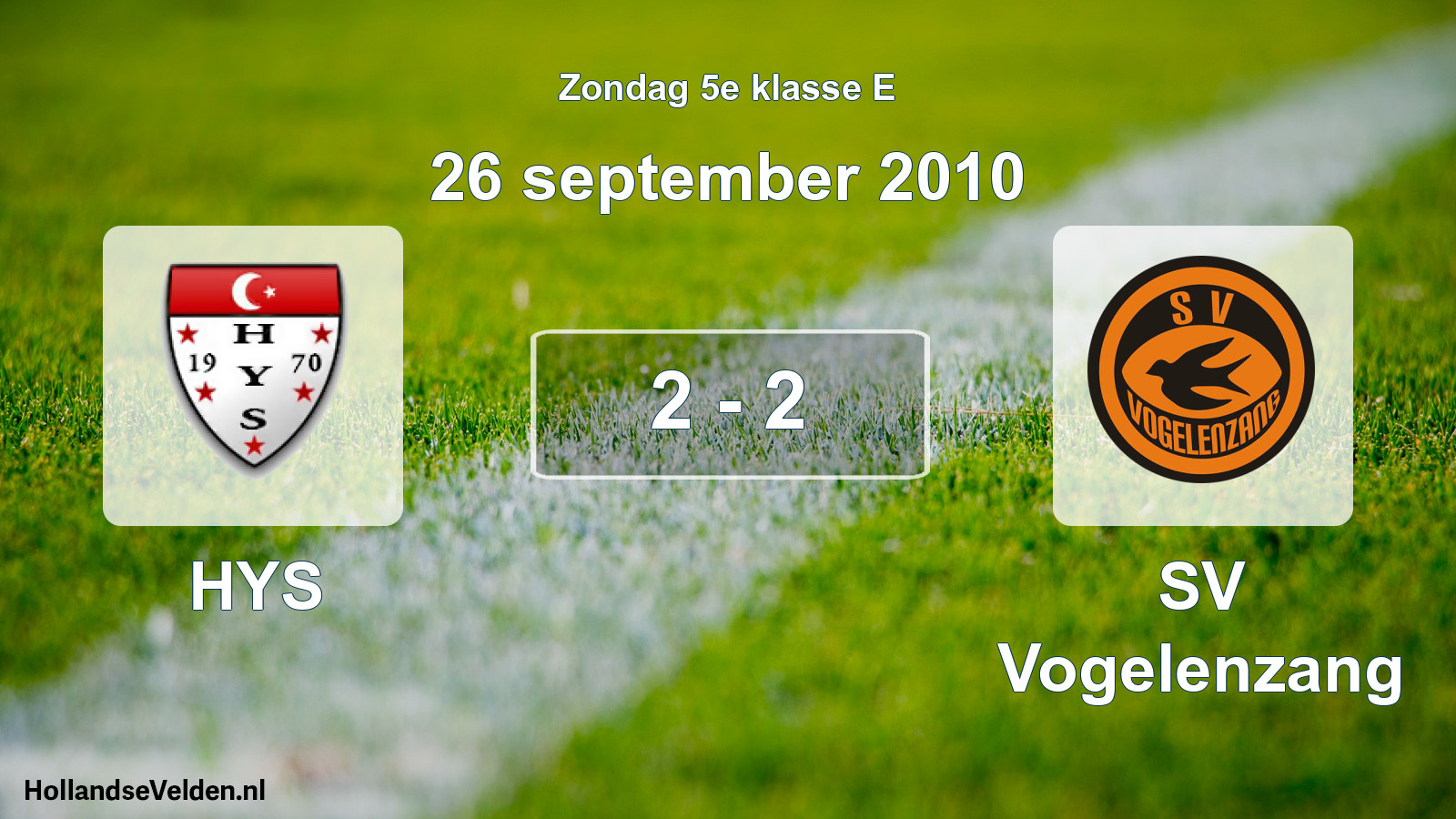 Total number of matches played: HYS - SV Vogelenzang 2 - 2 (26 September 2010)