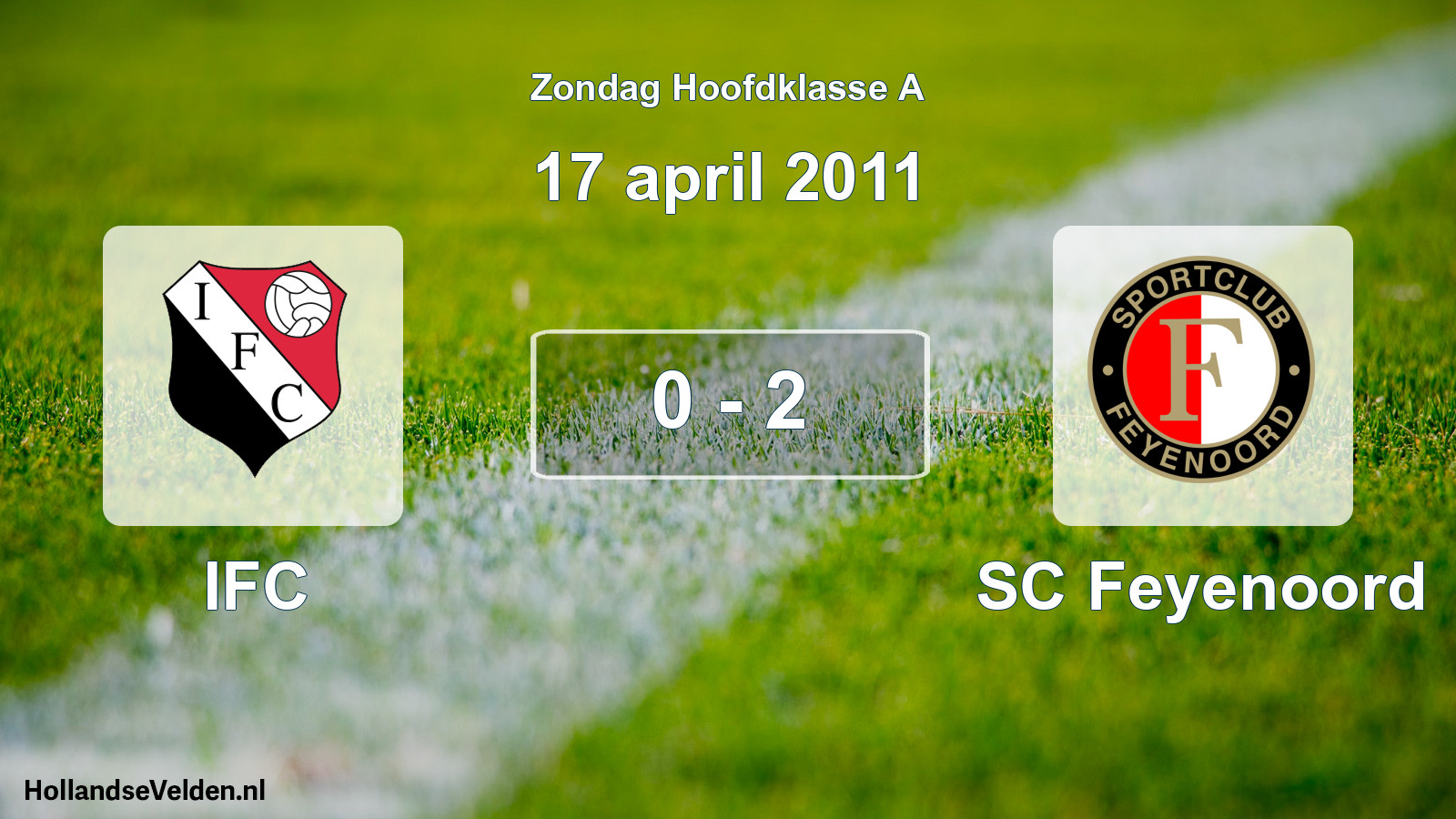 Total number of matches played: IFC - SC Feyenoord 0 - 2 (17 April 2011)